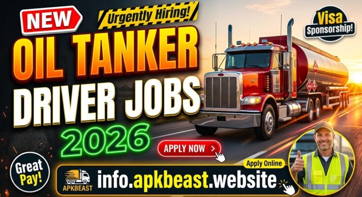 New Oil Tanker Driver Jobs 2026