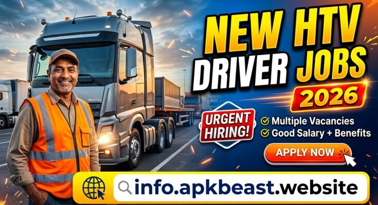 New HTV Driver Jobs 2026 - Infoapkbeast